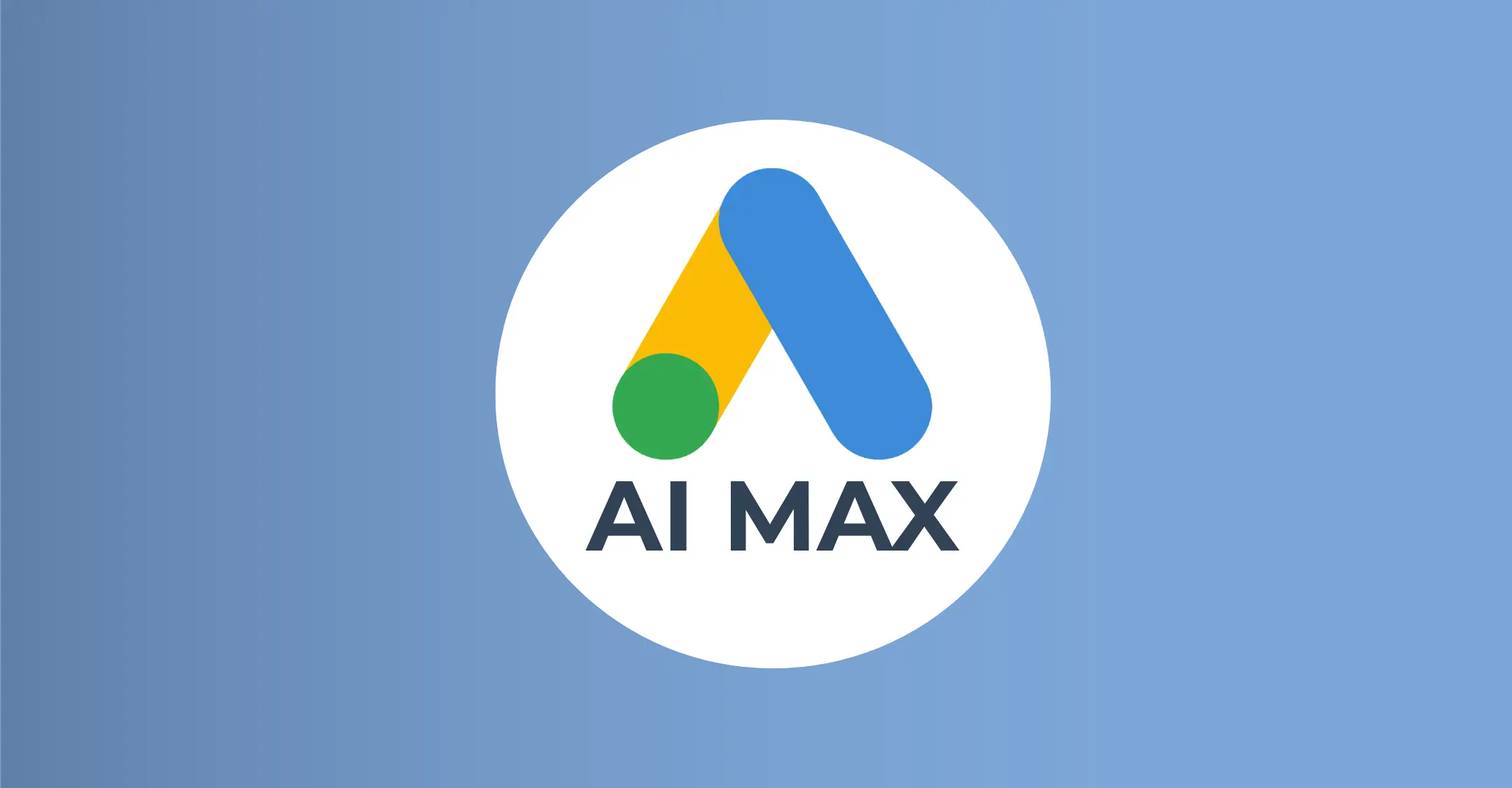 AI Max & Google Ads : Le guide complet des nouveautés 2025