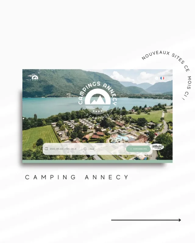 Trois nouveaux sites tout frais, tout beaux !

On est fiers de vous présenter les sites fraîchement mis en ligne pour :
🏕️ Family Camp : 3 structures avec l’esprit 100% famille
🌿 Camping L’Arada Parc : nature, confort et convivialité au cœur de la Touraine
🌊 Camping Annecy : 3 campings entre lac et montagnes, un cadre de rêve pour vos vacances

Des sites pensés pour être beaux, efficaces, et surtout donner envie de réserver !

Et oui, même en plein été, la team est au taquet pour faire briller vos projets 🍋